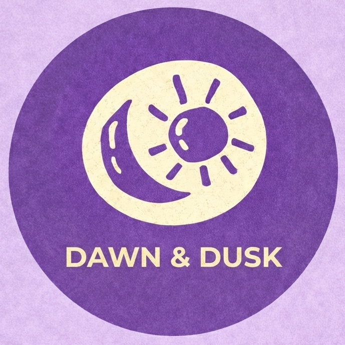 Dawn & Dusk